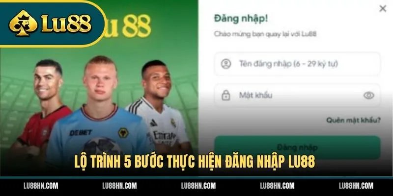 Lộ trình 5 bước thực hiện đăng nhập LU88