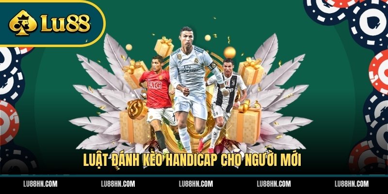Luật đánh kèo Handicap cho người mới