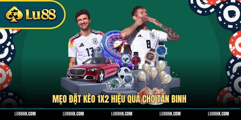 Mẹo đặt kèo 1X2 hiệu quả cho tân binh